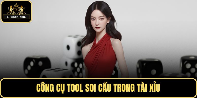 Công cụ tool soi cầu trong tài xỉu