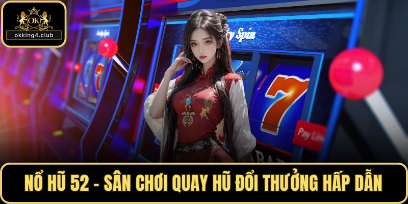 Nổ hũ 52