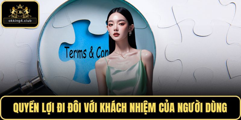 Quyền lợi đi đôi với khách nhiệm của người dùng
