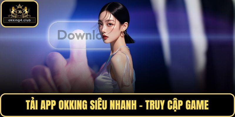 Tải app OKKING